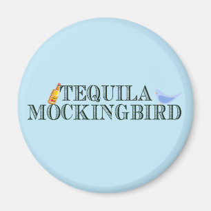Imã Tequila Mockingbird Engraçado Toque de Palavra Lit
