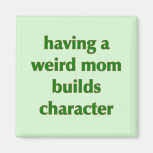 Imã Ter uma mamã estranha constrói o caráter - ím