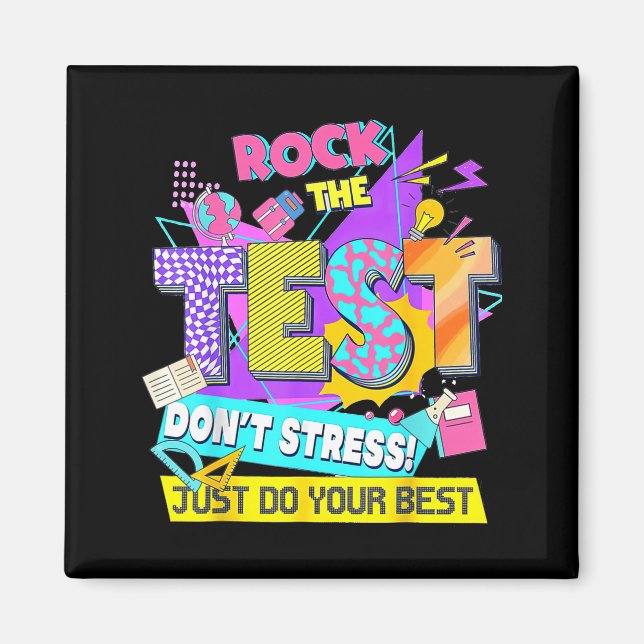 Imã Test Day, Rock The Test Don't Stress Just Do Your  (Frente)