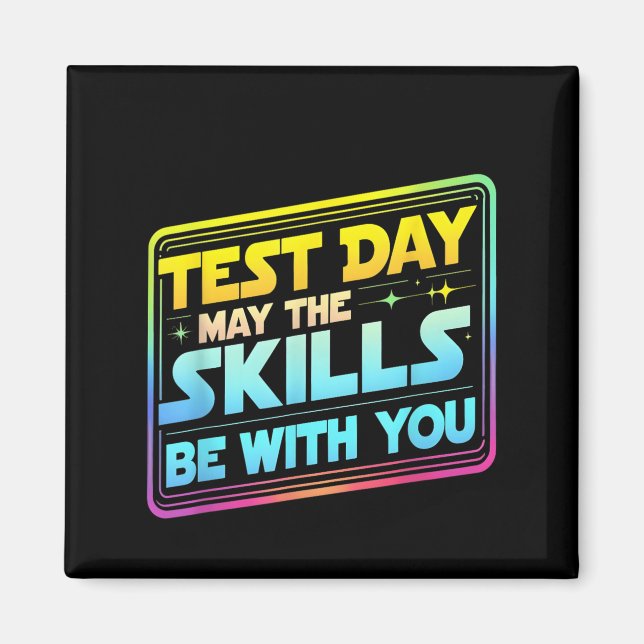 Imã Testing Day Test Day May The Skills Be With You Te (Frente)