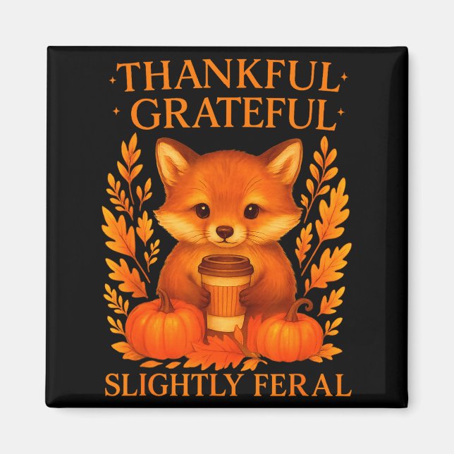 Imã Thankful Grateful Slightly Feral Funny Raccoon Tha (Frente)