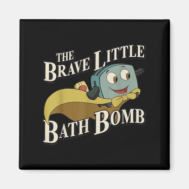 Imã The Brave Little Bath Bomb  (Frente)