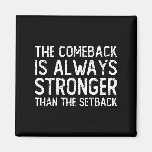 Imã The Comeback Is Always Stronger - Motivational  (Frente)