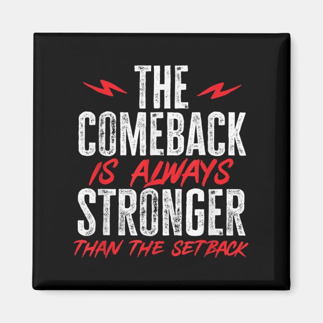 Imã The Comeback Is Always Stronger Than The Setback M (Frente)