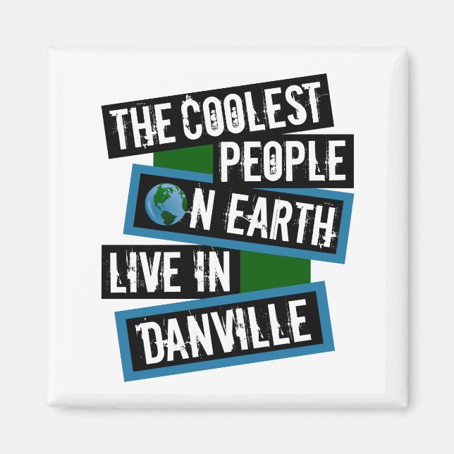 Imã The Coolest People on Earth Live in Danville (Frente)