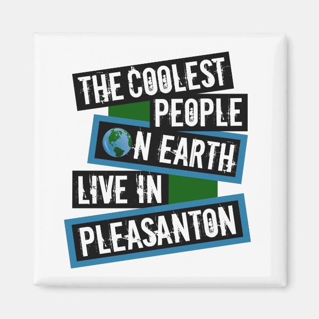 Imã The Coolest People on Earth Live in Pleasanton (Frente)