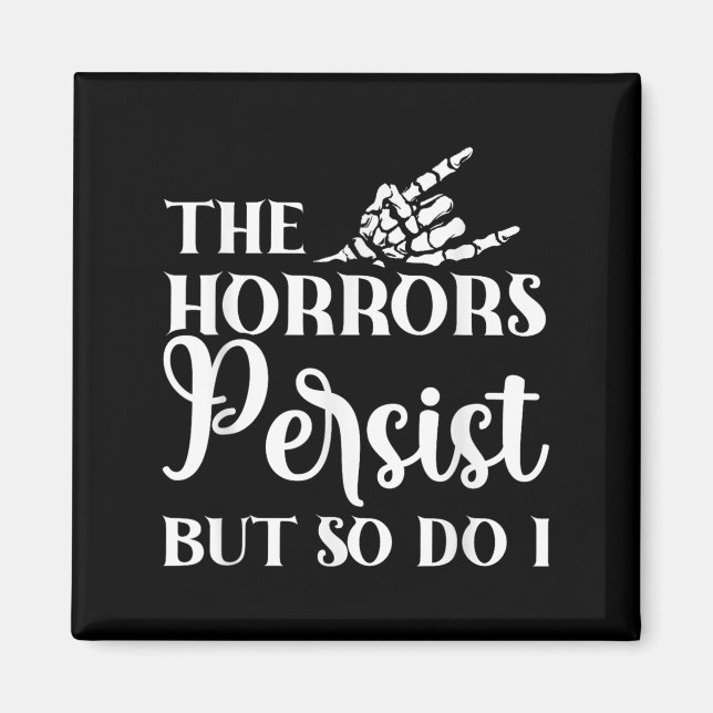 Imã The Horrors Persist But So Do I  (Frente)