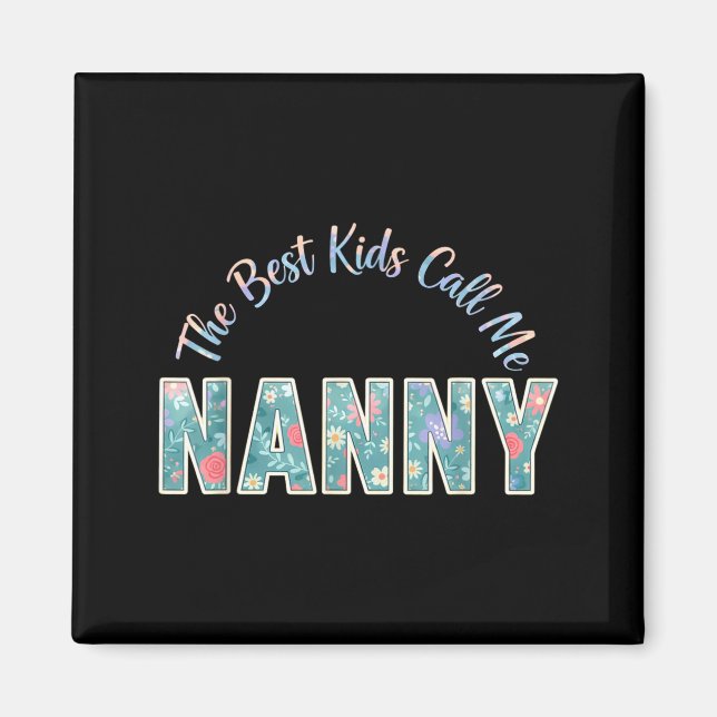 Imã The kids call me nanny funny mothers day The kids  (Frente)