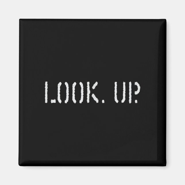 Imã The Look Up Keep Looking Up Motivational Tees  (Frente)