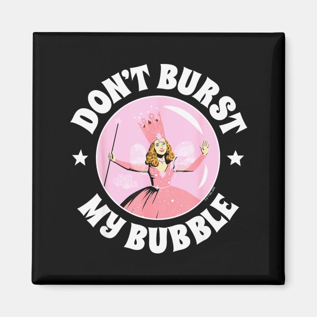 Imã The Wizard Of Oz - Don't Burst My Bubble  (Frente)