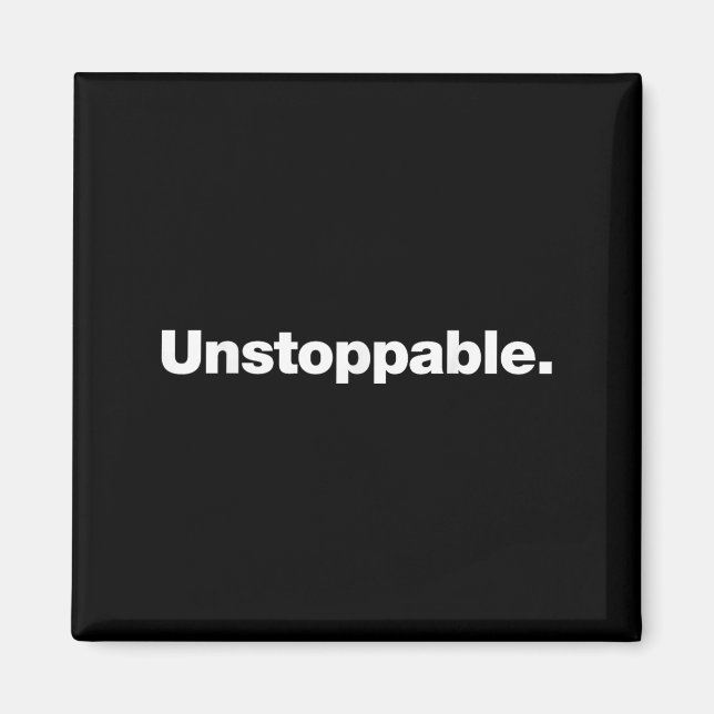 Imã The Word Unstoppable _ A Design That Says Unstoppa (Frente)