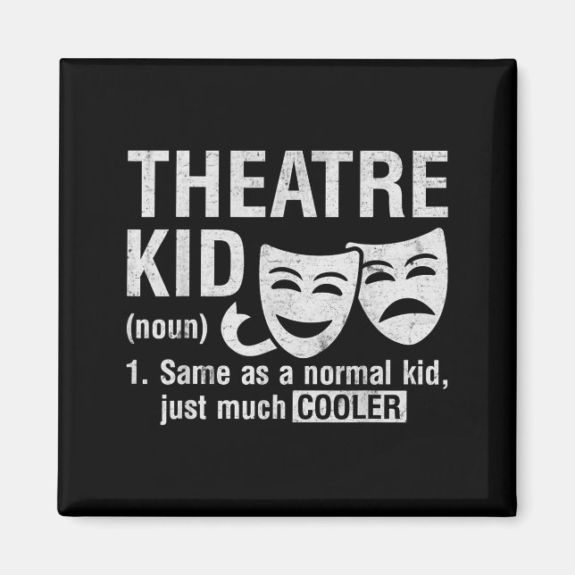 Imã Theatre Kid Definition Lover Actor Musical Theater (Frente)