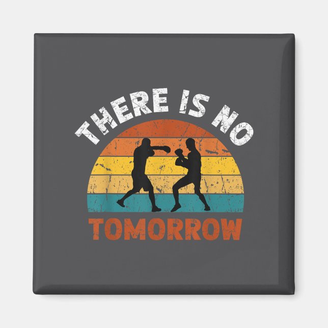Imã There Is No Tomorrow, Boxing Motivation,retro Boxi (Frente)