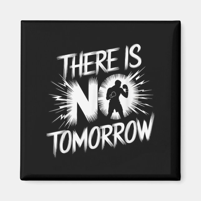 Imã There Is No Tomorrow Motivational Boxing Insration (Frente)