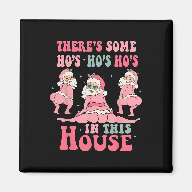 Imã There's Some Hos In This House Christmas Pink Sant (Frente)