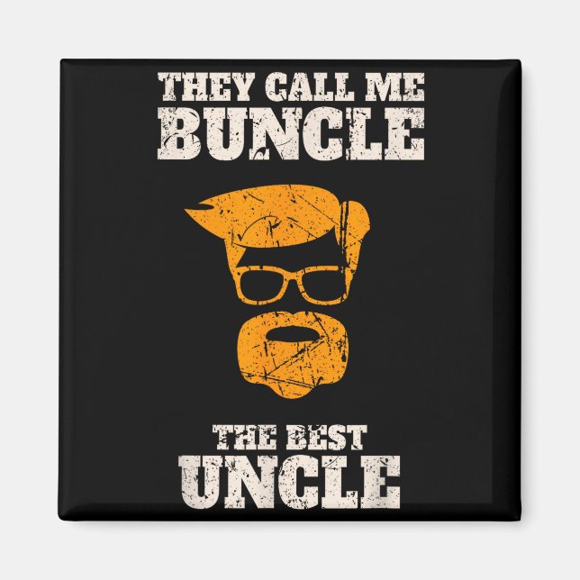 Imã They Call Me Buncle The Uncle Shirt  (Frente)