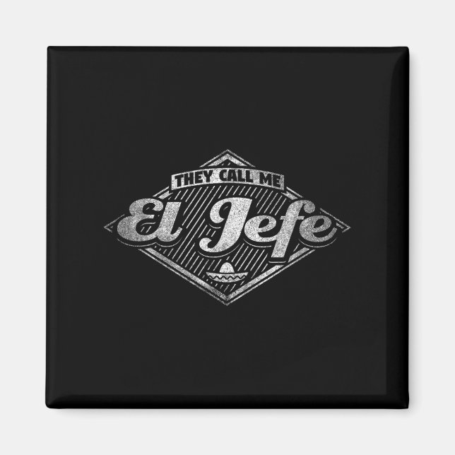 Imã They Call Me El Jefe - Funny Boss Quote  (Frente)