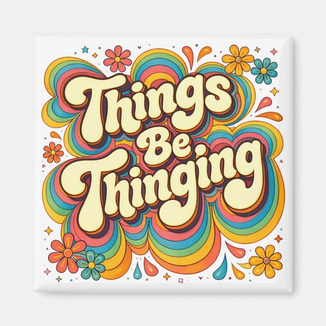 Imã Things be Thinging Fridge Magnet (Frente)