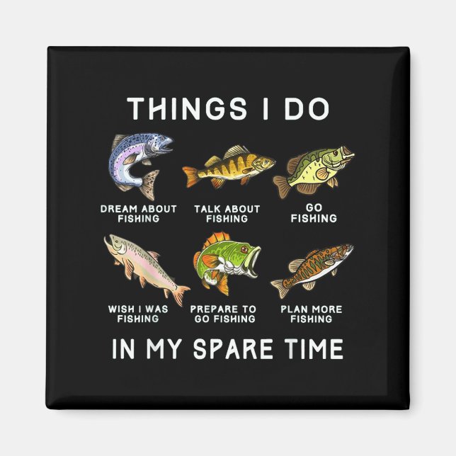 Imã Things I Do In My Spare Time Fishing Boys Men B Fi (Frente)