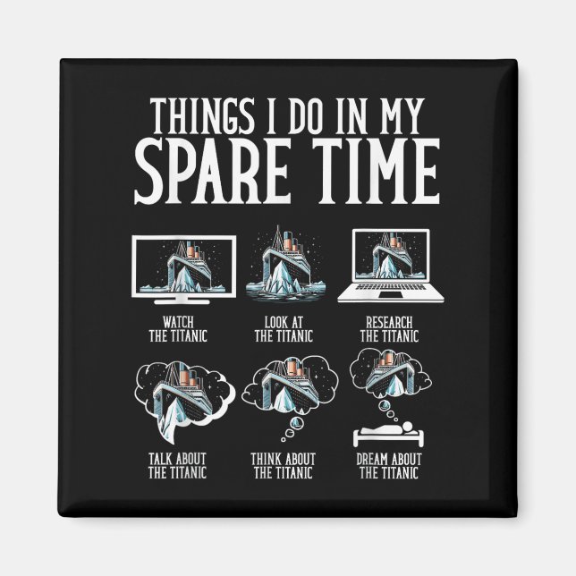 Imã Things I Do In My Spare Time Funny Titanic  (Frente)