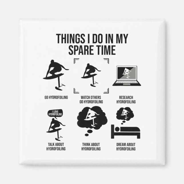 Imã Things I Do In My Spare Time - Hydrofoiling  (Frente)