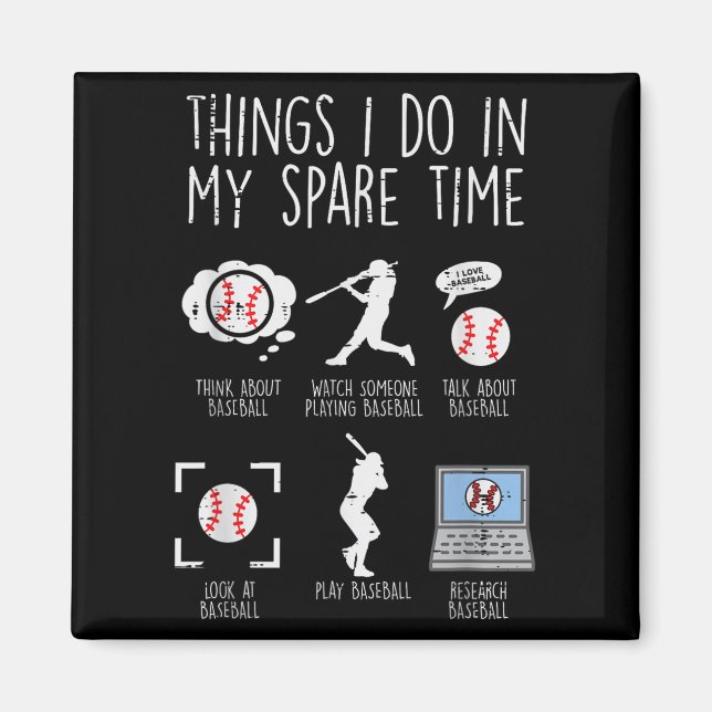 Imã Things I Do Spare Time Baseball Funny Player Men W (Frente)