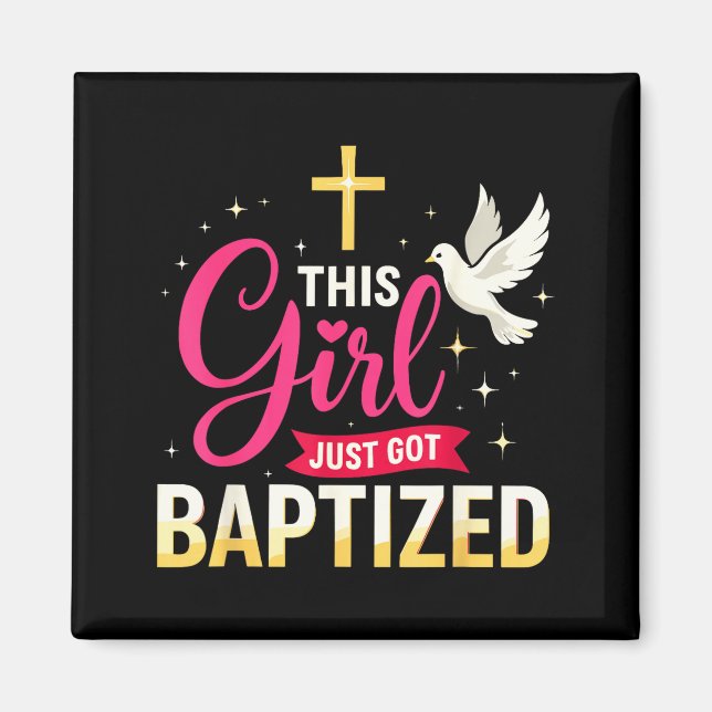 Imã This Girl Just Got Baptized Shirt Girls Baptism Sh (Frente)
