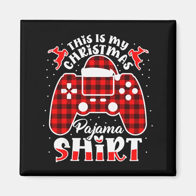 Imã This Is My Christmas Pajama Gamer Shirt Christmas  (Frente)