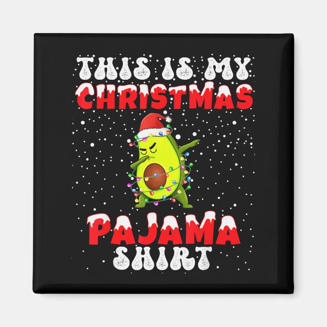 Imã This Is My Christmas Pajama Shirt Avocado Dabbing  (Frente)