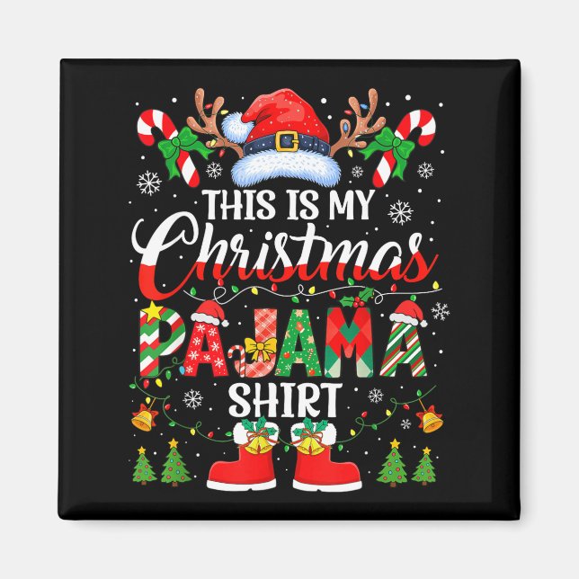 Imã This Is My Christmas Pajama Shirt Funny Family Mat (Frente)