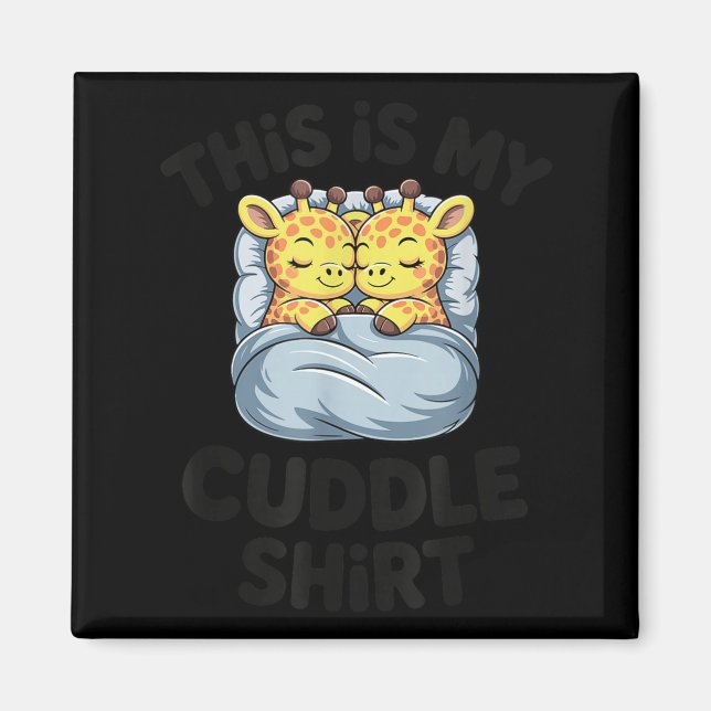 Imã This Is My Cuddle Shirt Cute Giraffe Cozy  (Frente)