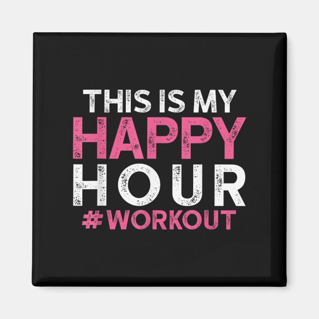 Imã This Is My Happy Hour Workout - Motivational Gym G (Frente)