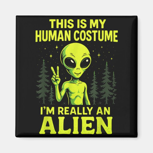 Imã This Is My Human Costume - Funny Alien Halloween  (Frente)