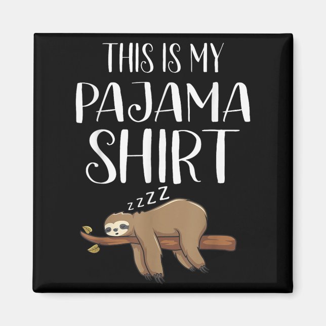 Imã This Is My Pajama Sloth Shirt Funny Sleever Gift  (Frente)