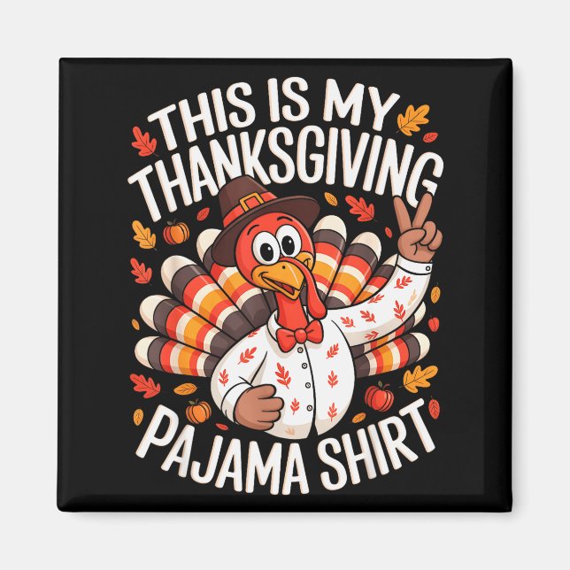 Imã This Is My Thanksgiving Pajama Shirt Pjs Adult Kid (Frente)