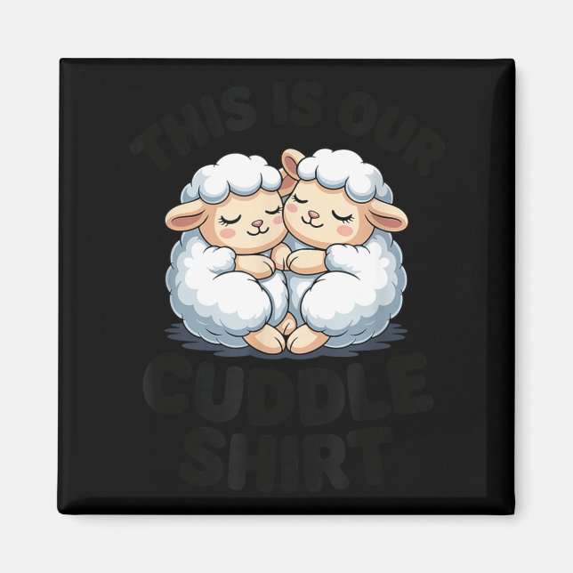 Imã This Is Our Cuddle Shirt Cute Sheep Couple  (Frente)