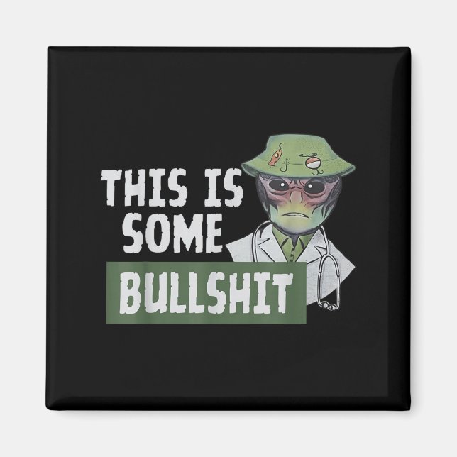 Imã This Is Some Bull - Alien Nurse  (Frente)