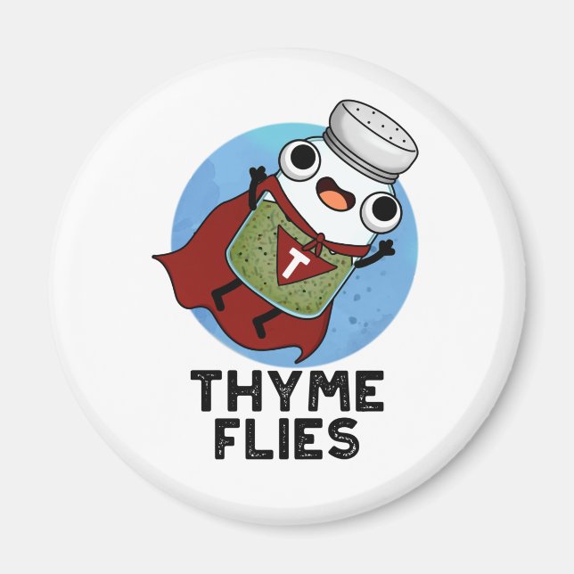 Imã Thyme Voa Engraçado Herb Pun (Frente)