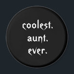 Imã Tia Mais Fria Ever Magnet<br><div class="desc">Este ímã apresenta um design de texto preto e branco: a tia mais legal de todos os tempos - perfeita para a tia mais legal que você conhece! Para alterar a cor de fundo,  clique em personalizar à direita.</div>