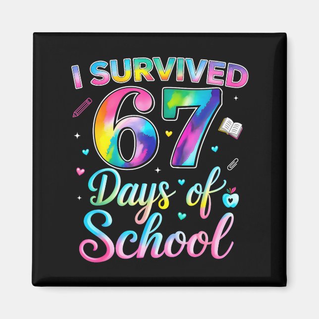 Imã Tie Dye I Survived 67 Days Of School Funny Six Sev (Frente)