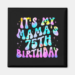 Imã Tiedye 75º aniversário da mamãe feliz 75 anos