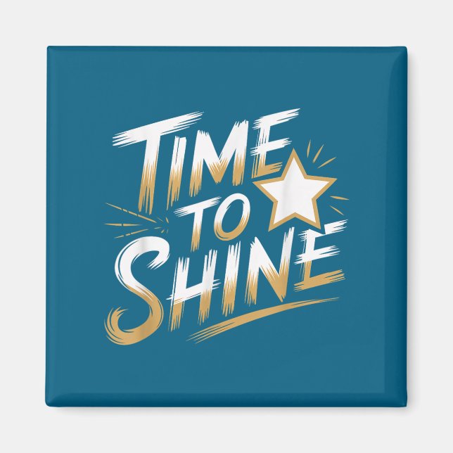 Imã Time Women To Shine Motivational Men Kids  (Frente)