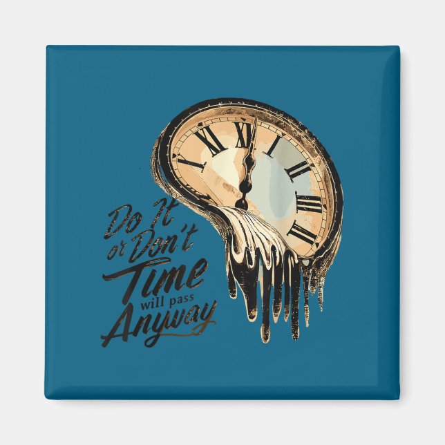 Imã Timeless Motivation Quote With Melting Clocks  (Frente)