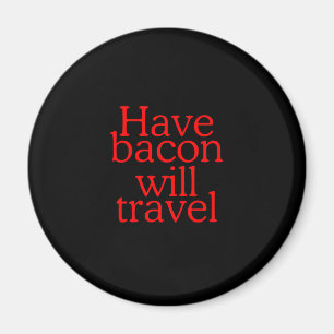 Imã Típica de Bacon Will Viagem