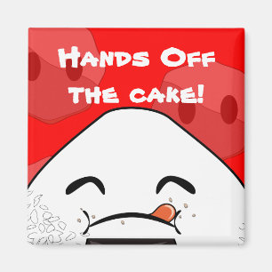 Imã Tire as mãos do bolo!