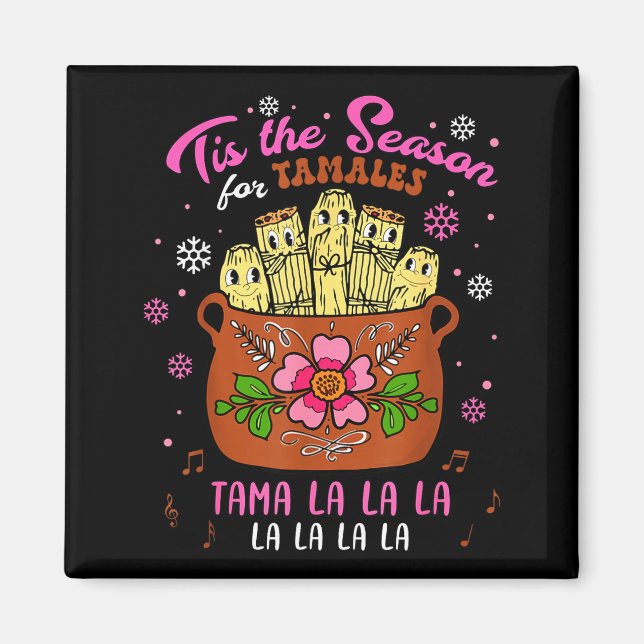Imã Tis The Season For Tamales Mexican Tamala Navidad  (Frente)