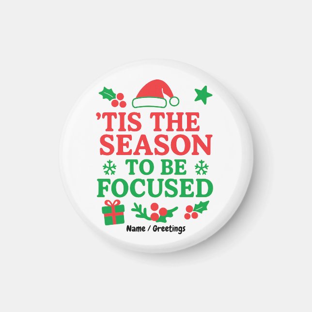 Imã ’Tis the Season to Be Focused Festive Motivational (Frente)