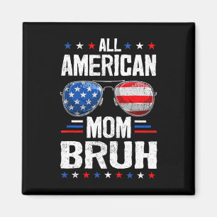 Imã Toda Mãe Americana Bruh 4 De Julho Mamãe