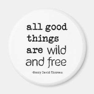 Imã Todas as coisas boas são selvagens e livres
