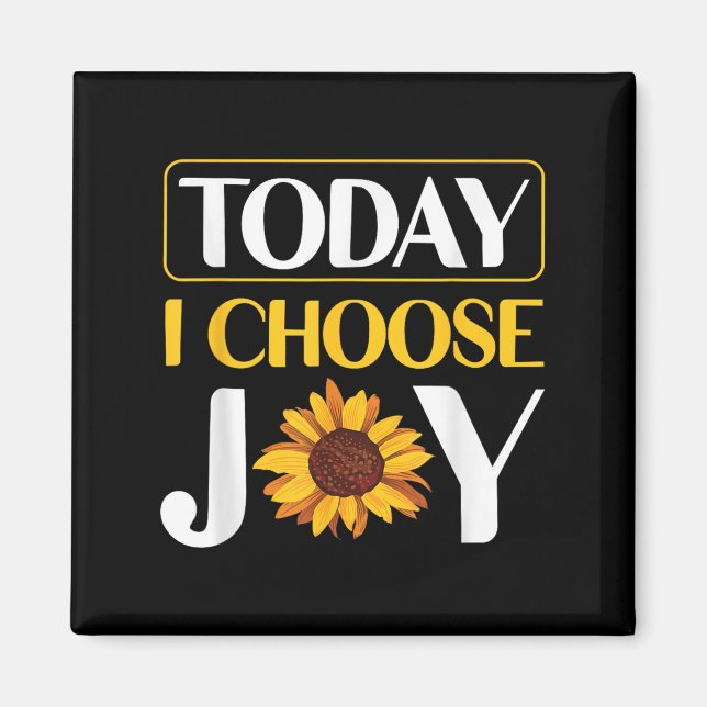 Imã Today I Choose Joy  (Frente)
